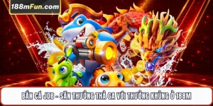 Bắn Cá JDB - Đấu Trường Săn Cá Thần Tài Đổi Thưởng 3D Tại 188M