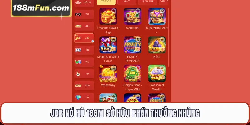 JDB Nổ Hũ 188M sở hữu phần thưởng khủng